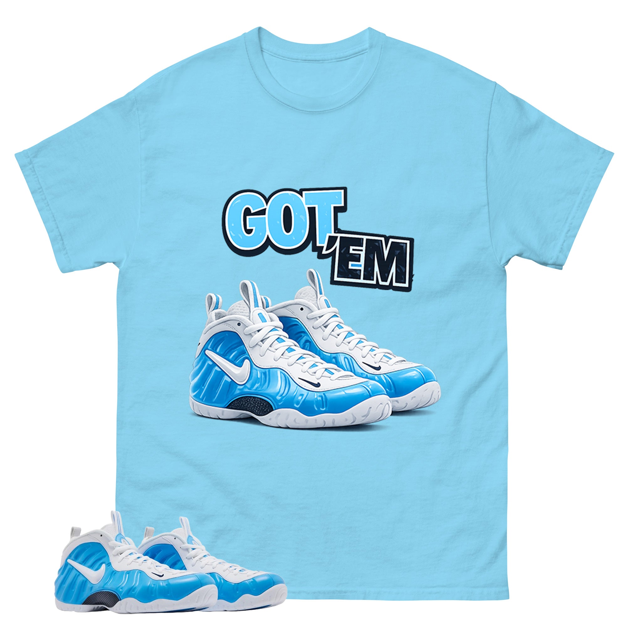 Got Em Graphic Tee, Shirt to Match Air Foamposite Pro University Blue, Air Foamposite Unisex Blue Shirt
