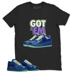 Got Em Graphic Tee, Shirt to Match Air Force 1 Mystic Navy, Air Force 1 Unisex Shirt