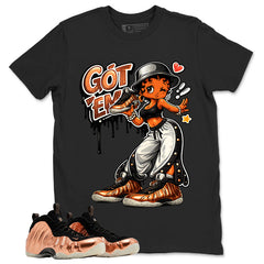Got Em Lady Graphic Tee, Shirt to Match Air Foamposite One Copper, Air Foamposite Unisex Black Shirt