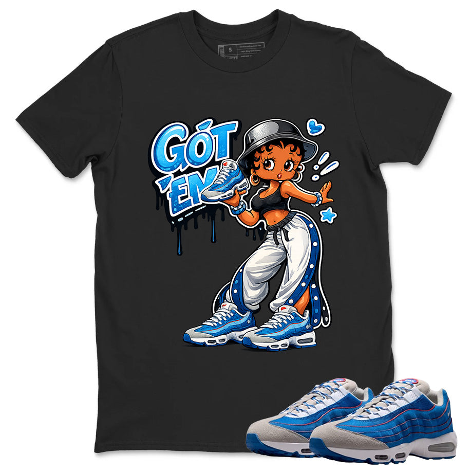 Got Em Lady Graphic Tee, Shirt to Match Air Max 95 Big Bubble Blue, Air Max 95 Big Bubble Blue Lawson Unisex Shirt