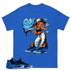 Got Em Lady Shirt - Match Air Foamposite One Royal