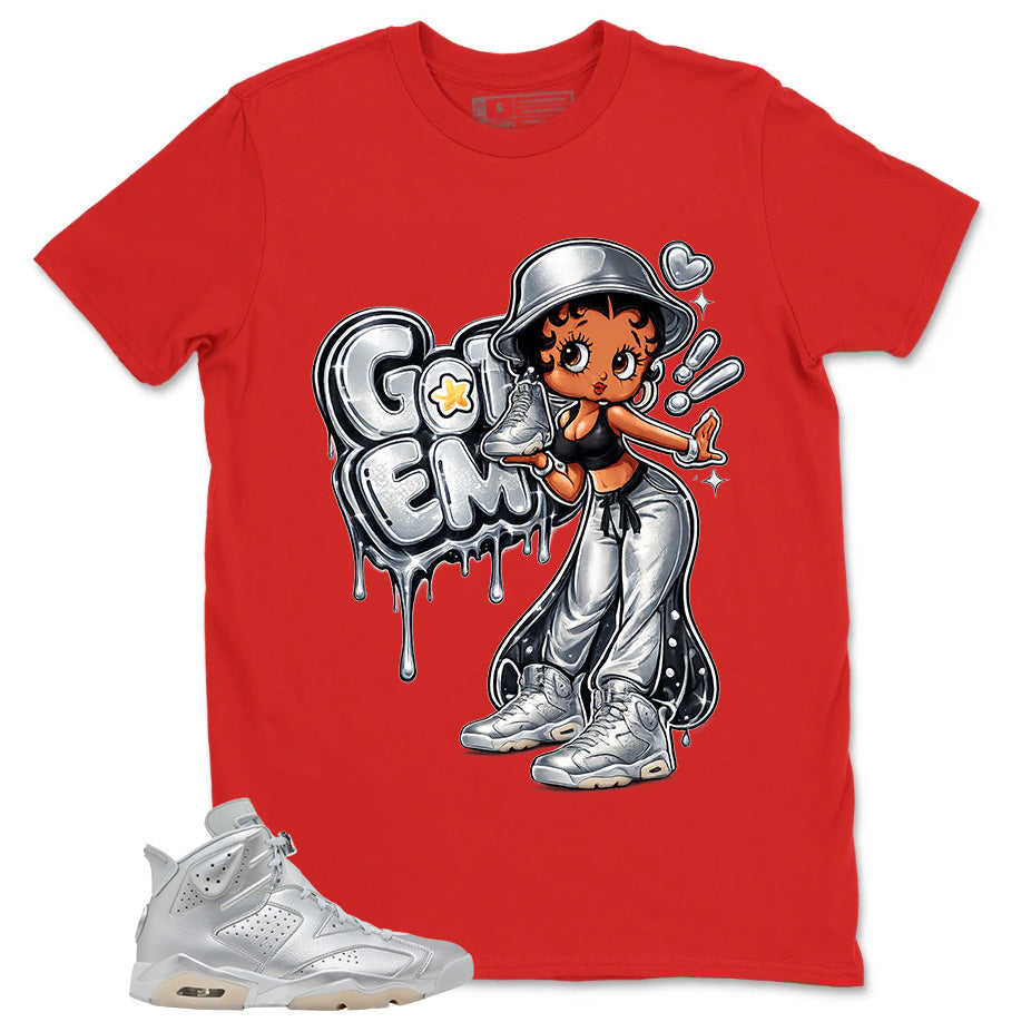 Got 'Em Lady Shirt - Match Air Jordan 6 x Paris Saint-Germain Metallic Silver
