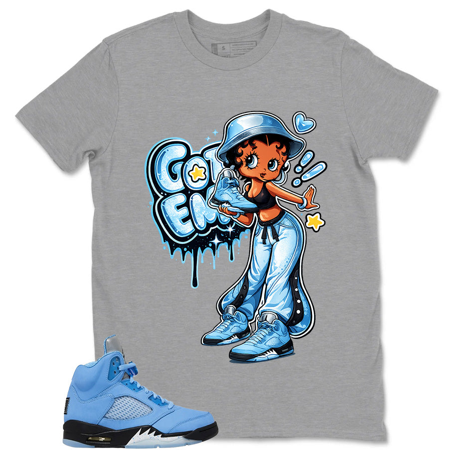 Graphic Tee Got 'Em Lady Shirt - Matching Air Jordan 5 Retro SE UNC