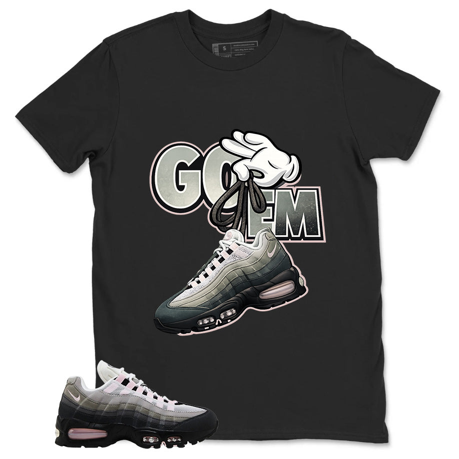 Got 'Em Shirt - Match Air Max 95 Big Bubble