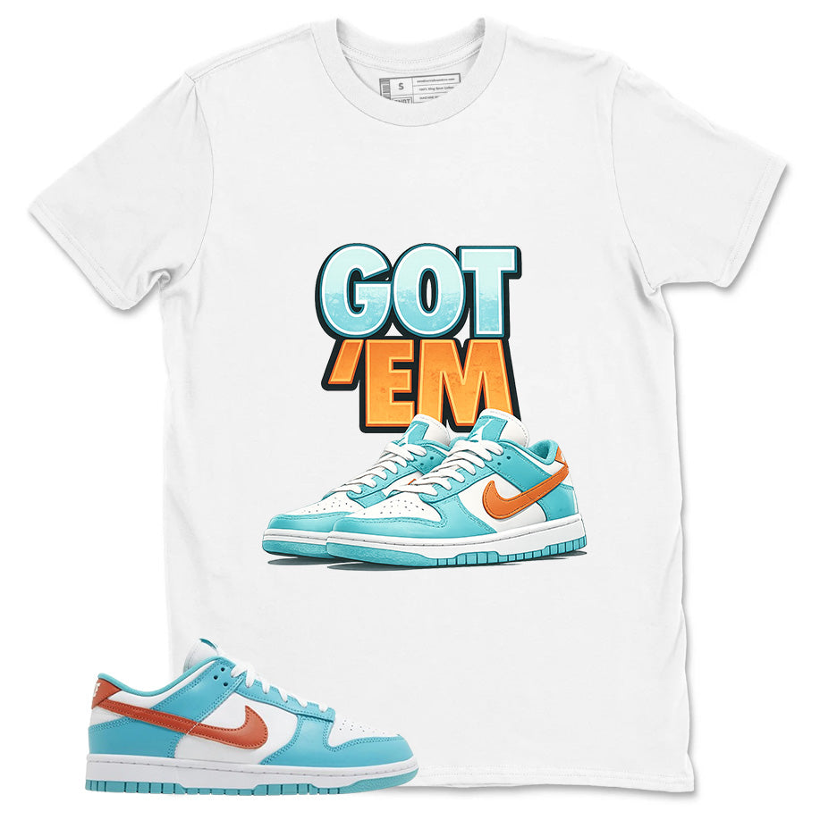Got Em Shirt - Match White Dunk Low Miami Dolphins