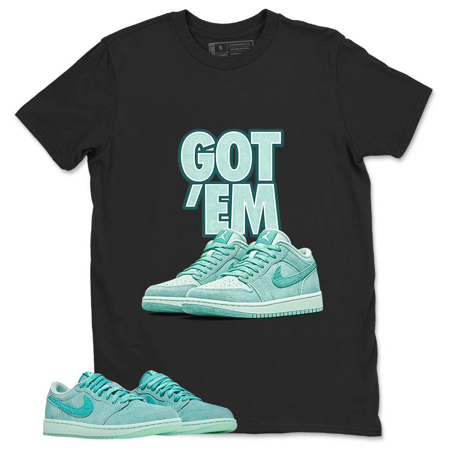 Got Em Shirt - Match Womens Air Jordan 1 Washed Teal