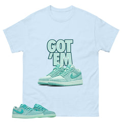 Got Em Shirt - Match Womens Air Jordan 1 Washed Teal