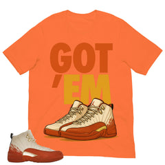 Got 'Em Shirt - Match Eastside Golf x Air Jordan 12 'Out the Mud'