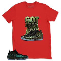 Got 'Em Sneaker Shirt - Match Air Foamposite Pro Pine Green