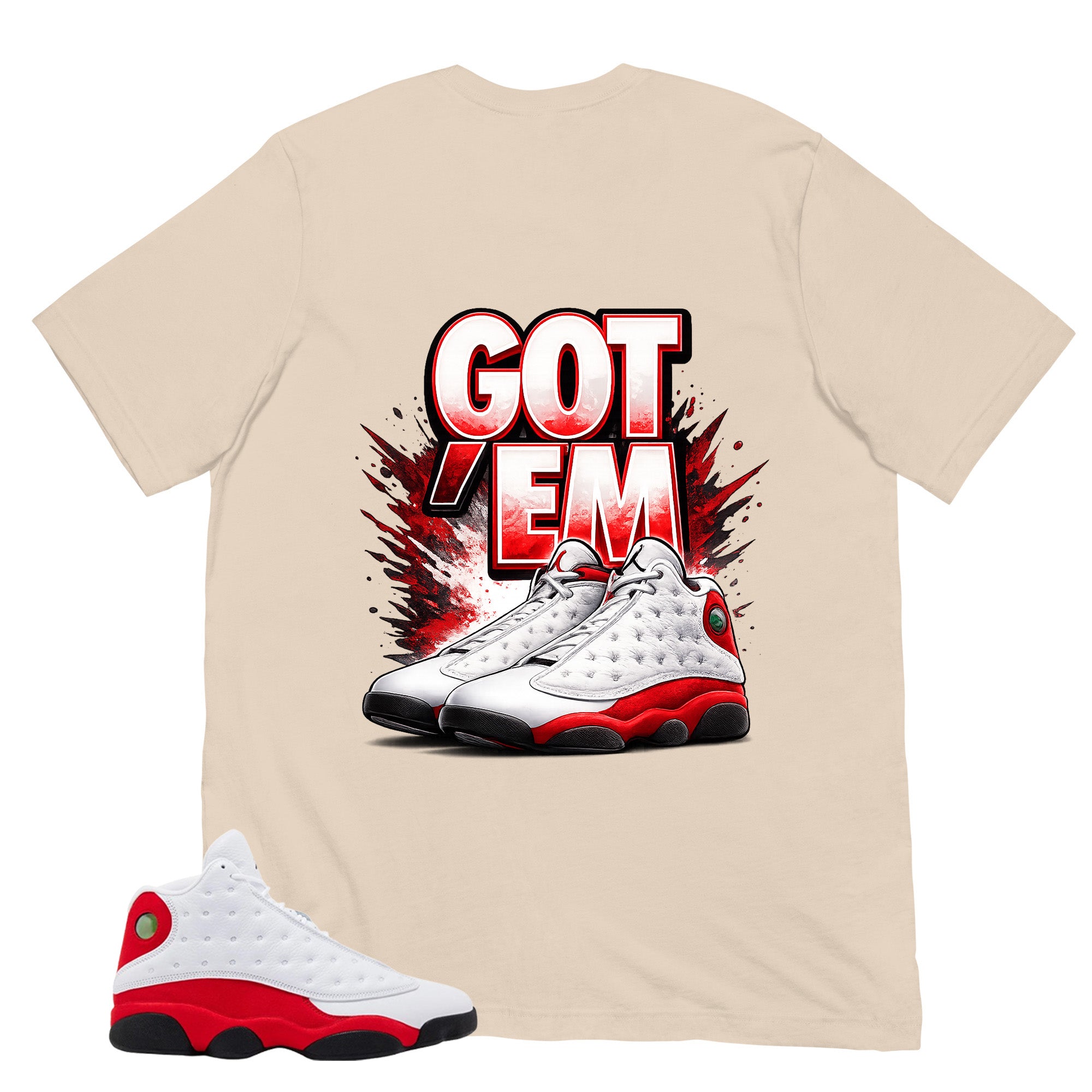 Got 'Em Sneaker Shirt - Match Air Jordan 13 'True Red' 2026