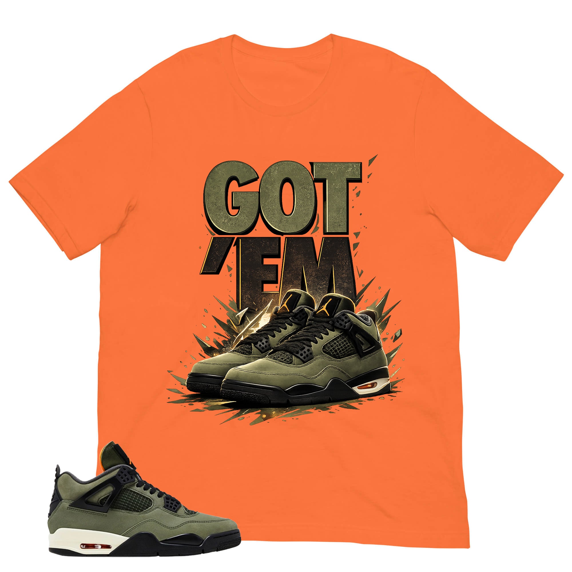 Got 'Em Sneaker Shirt - Match  Air Jordan 4 Undefeated