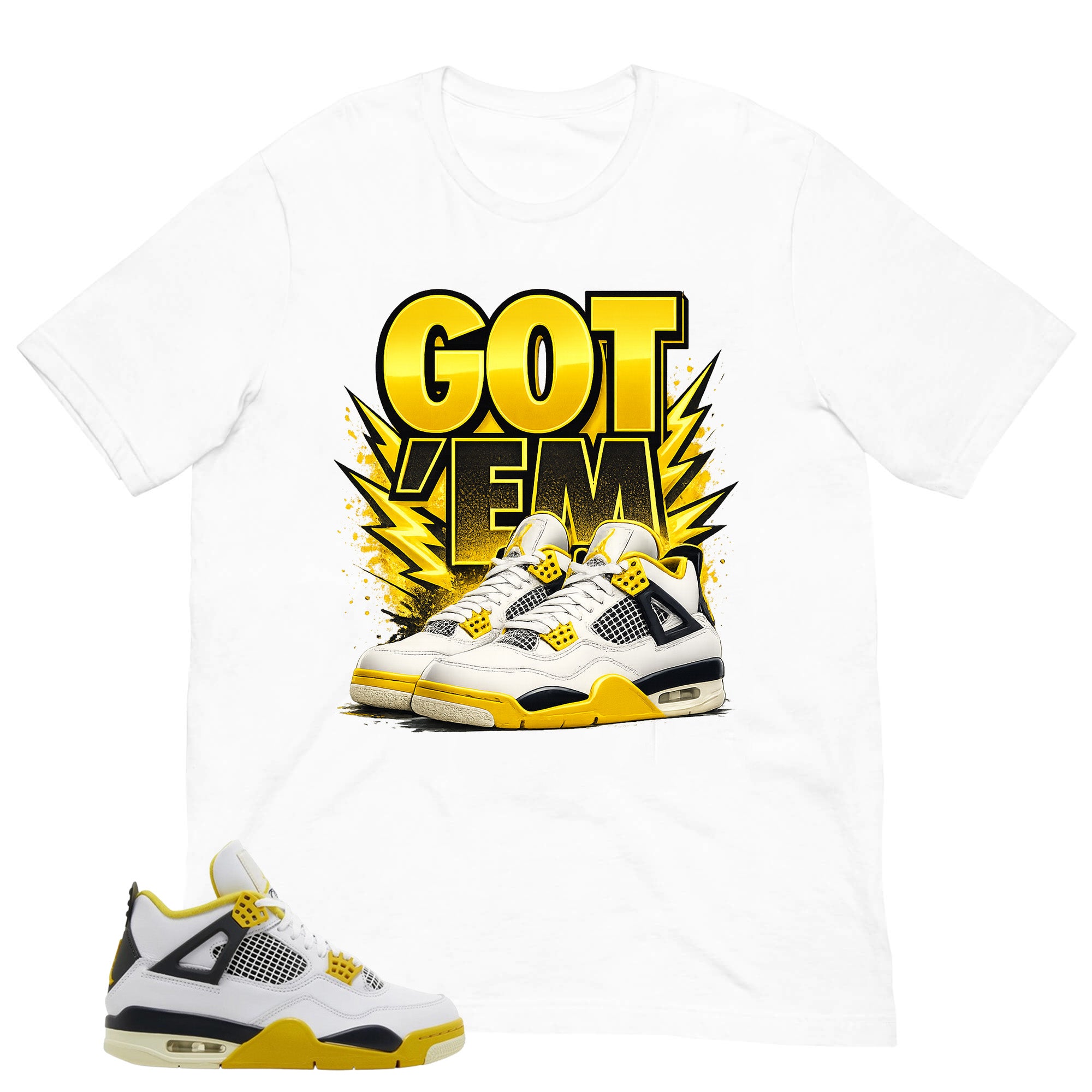 Got 'Em Sneaker Shirt - Match Air Jordan 4 Vivid Sulfur