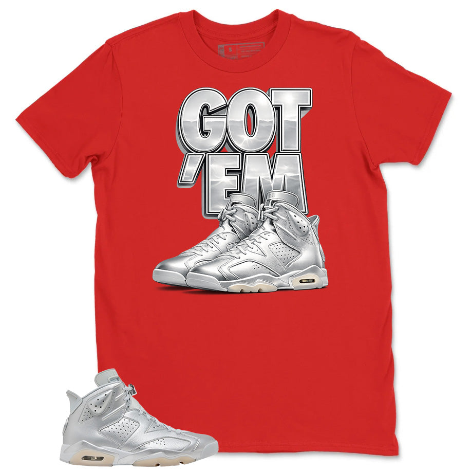 Got 'Em Sneaker Shirt - Match Air Jordan 6 x Paris Saint-Germain Metallic Silver
