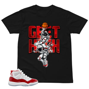 Get High Shirt - Matching Air Jordan 11 Retro 'Cherry'