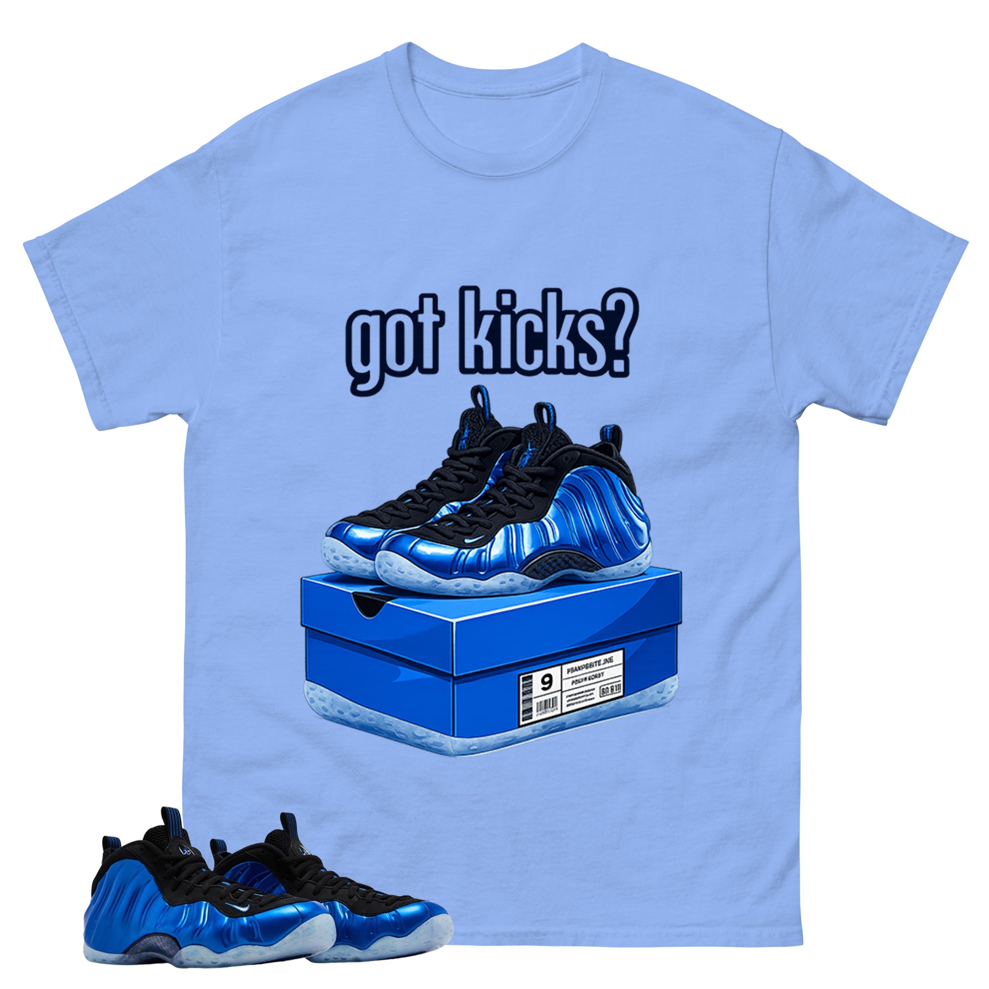 Got Kicks Shirt - Match Air Foamposite One Royal
