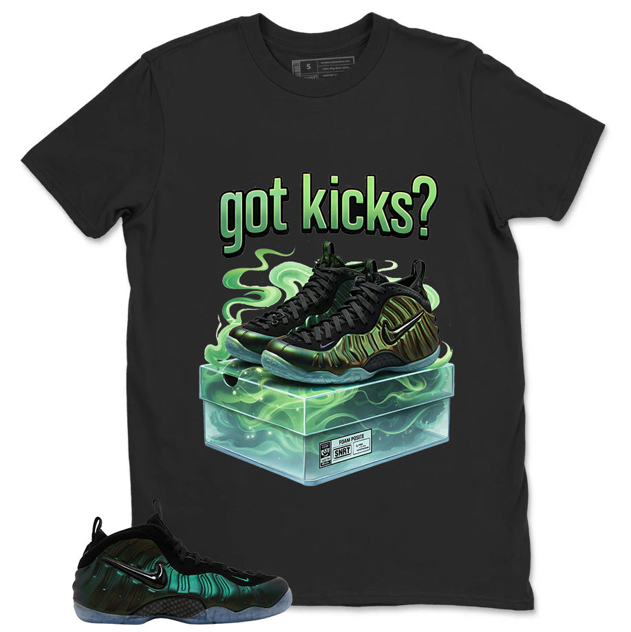 Got Kicks Shirt - Match Air Foamposite Pro Pine Green