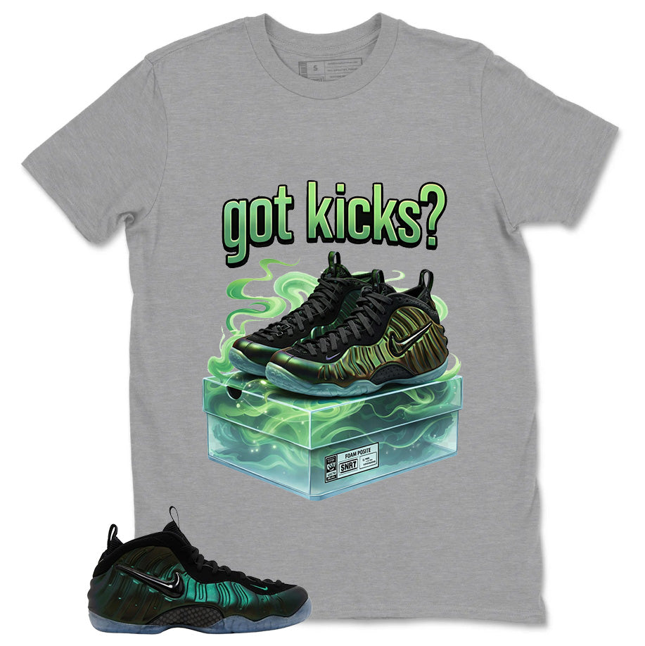 Got Kicks Shirt - Match Air Foamposite Pro Pine Green