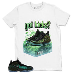 Got Kicks Shirt - Match Air Foamposite Pro Pine Green