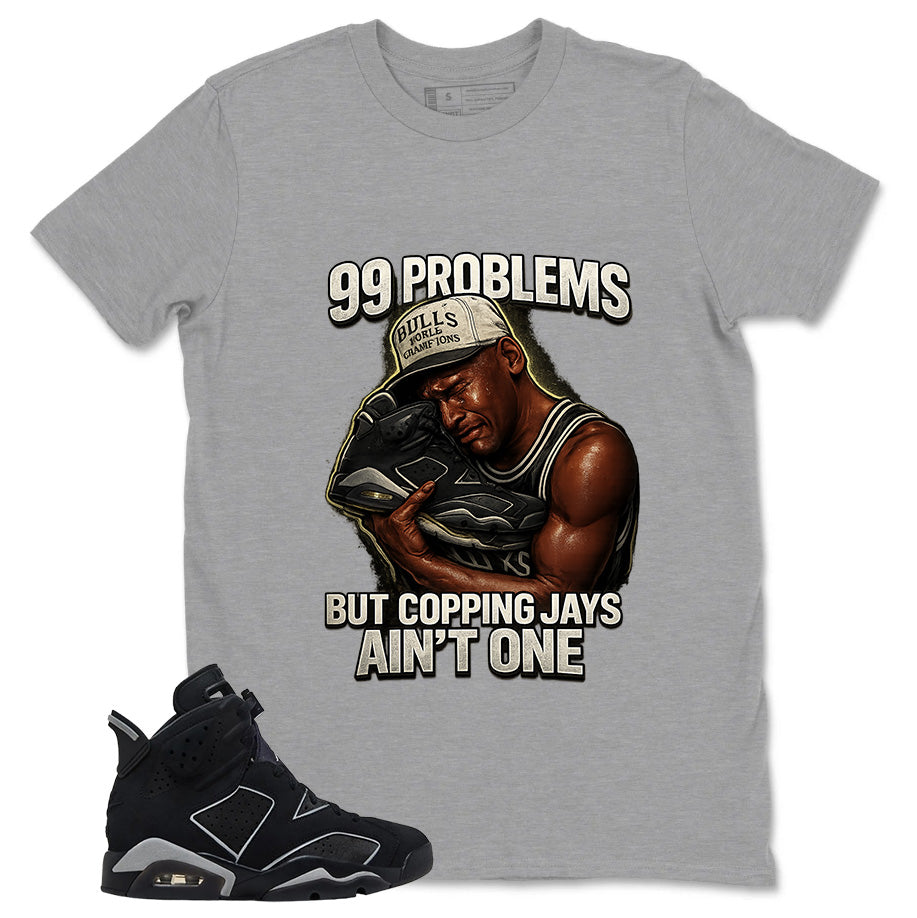 Graphic Tee 99 Problems Sneaker Shirt - to Matching Air Jordan 6 Cap and Gown | Zadago