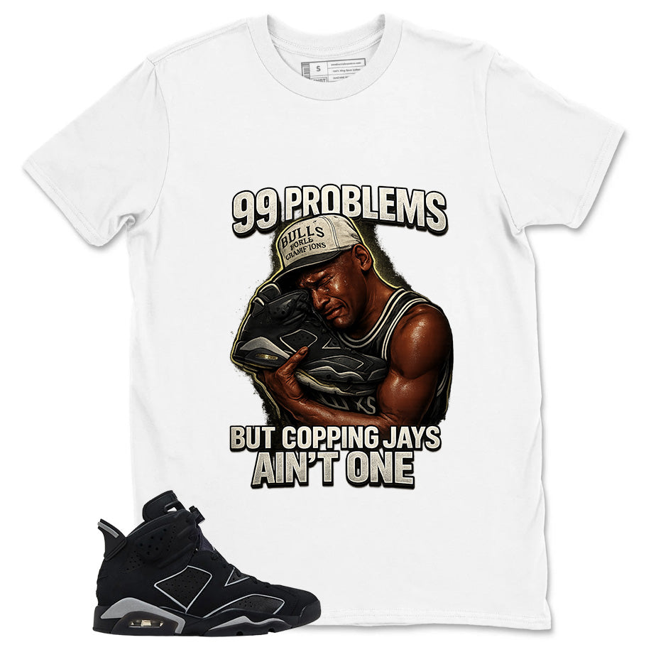 Graphic Tee 99 Problems Sneaker Shirt - to Matching Air Jordan 6 Cap and Gown | Zadago