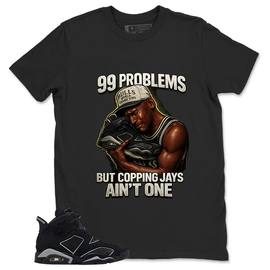 Graphic Tee 99 Problems Sneaker Shirt - to Matching Air Jordan 6 Cap and Gown | Zadago
