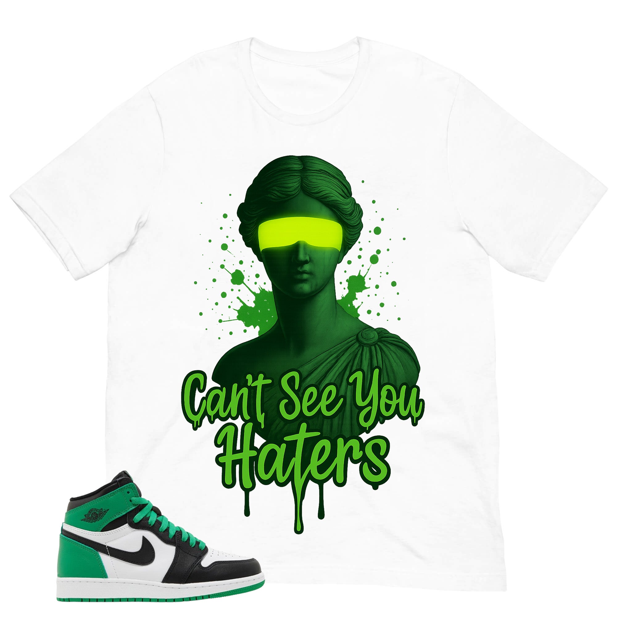 Graphic Tee Can't See You Haters Shirt - to Matching Air Jordan 1 Lucky Green | Zadago