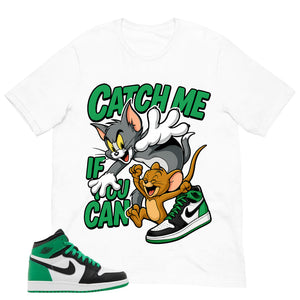 Graphic Tee Catch Me Shirt - to Matching Air Jordan 1 Lucky Green | Zadago