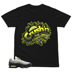 Graphic Tee Crush'n The Competition Shirt - to Matching  Air Max 95 Neon | Zadago