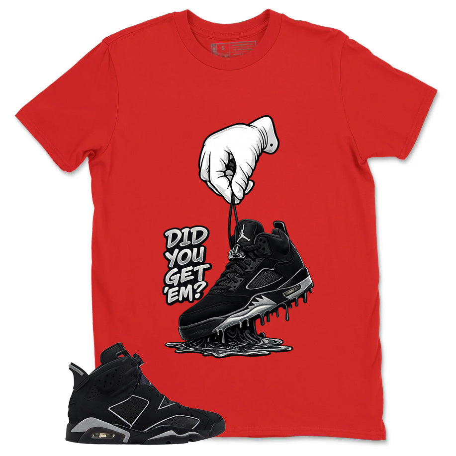 Graphic Tee Did You Get 'Em Shirt - to Matching Air Jordan 6 Cap and Gown | Zadago