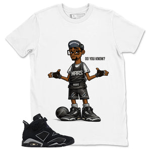 Graphic Tee Do You Know Shirt - to Matching Air Jordan 6 Cap and Gown | Zadago