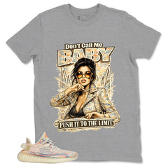 Graphic Tee Don't Call Me Baby Shirt - to Matching Yeezy 350 V2 MX Oat | Zadago