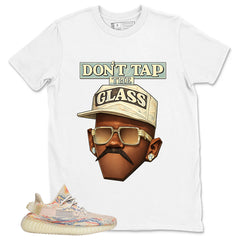 Graphic Tee Don't Tap The Glass Shirt - to Matching Yeezy 350 V2 MX Oat | Zadago