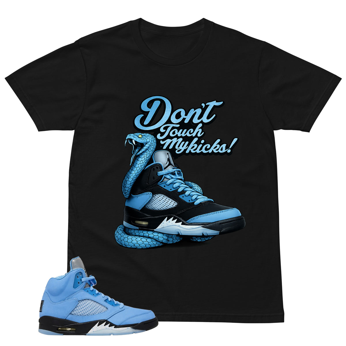 Graphic Tee Don't Touch My Kicks Shirt - to Matching Air Jordan 5 UNC | Zadago