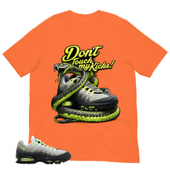 Graphic Tee Don't Touch My Kicks Shirt - to Matching  Air Max 95 Neon | Zadago