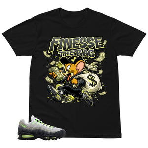 Graphic Tee Finesse The Bag Shirt - to Matching  Air Max 95 Neon | Zadago