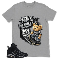 Graphic Tee Follow My Rules Shirt - to Matching Air Jordan 6 Cap and Gown | Zadago