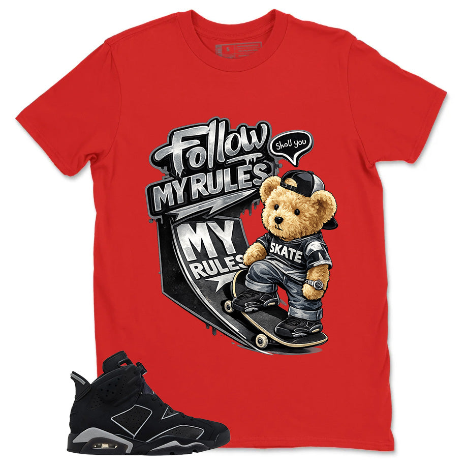 Graphic Tee Follow My Rules Shirt - to Matching Air Jordan 6 Cap and Gown | Zadago