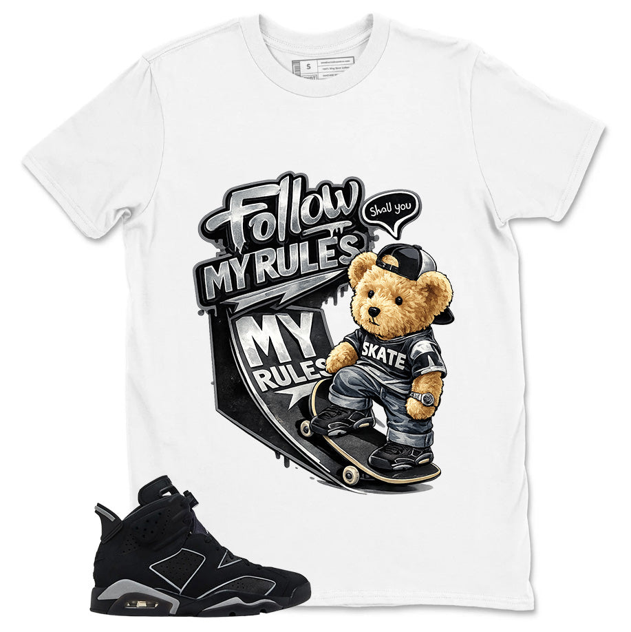 Graphic Tee Follow My Rules Shirt - to Matching Air Jordan 6 Cap and Gown | Zadago