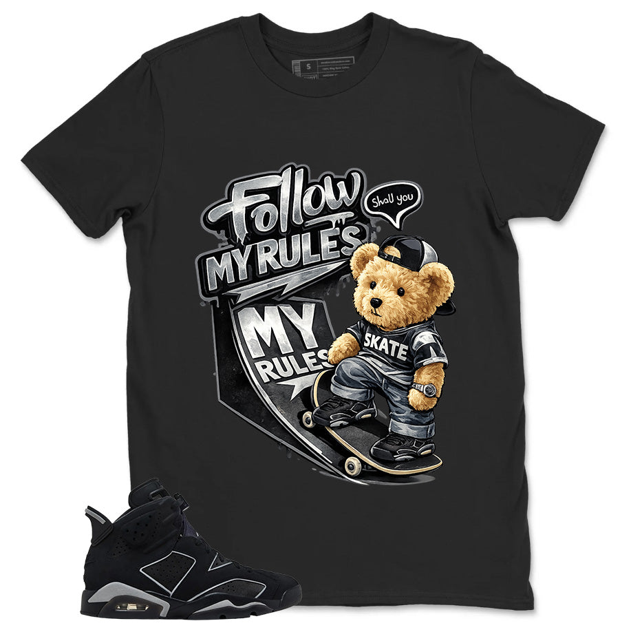 Graphic Tee Follow My Rules Shirt - to Matching Air Jordan 6 Cap and Gown | Zadago