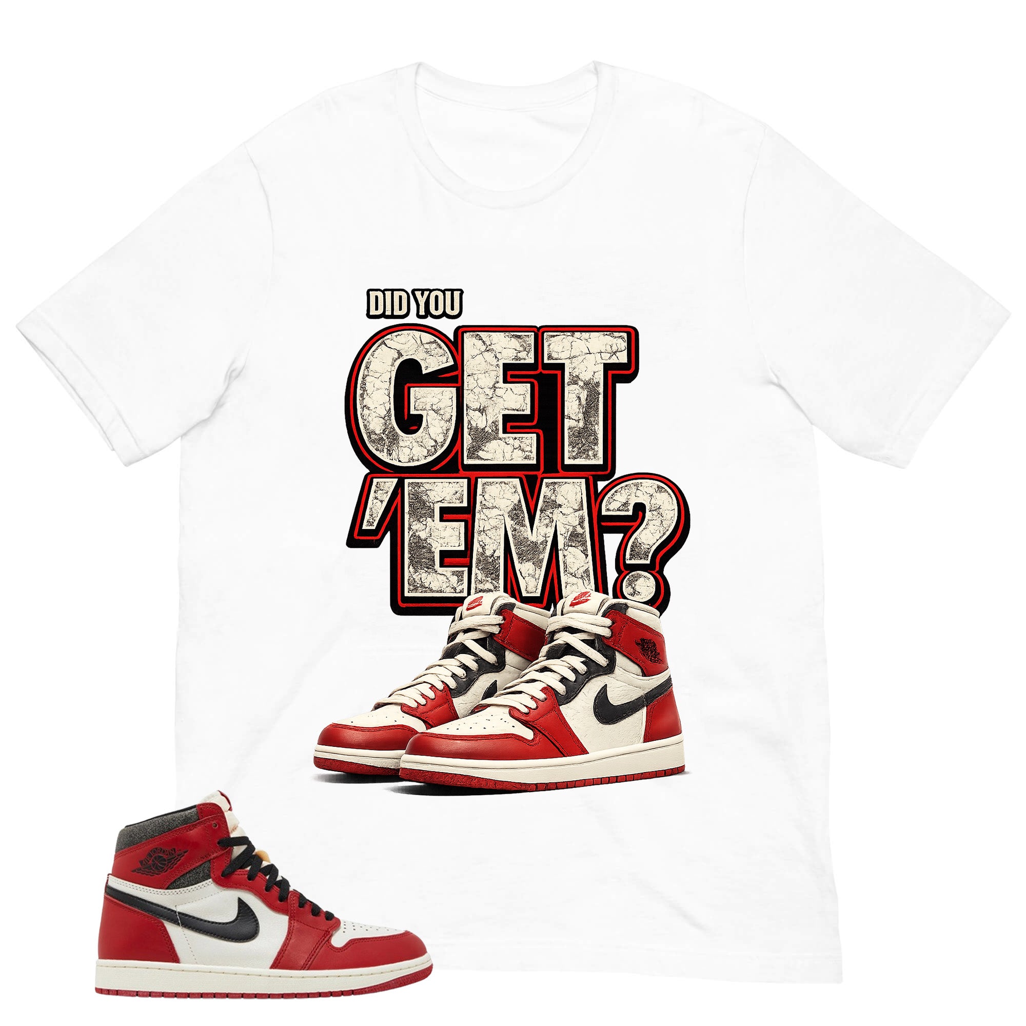 Graphic Tee Get Em Shirt - to Matching Air Jordan 1 Chicago Lost & Found | Zadago