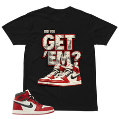 Graphic Tee Get Em Shirt - to Matching Air Jordan 1 Chicago Lost & Found | Zadago