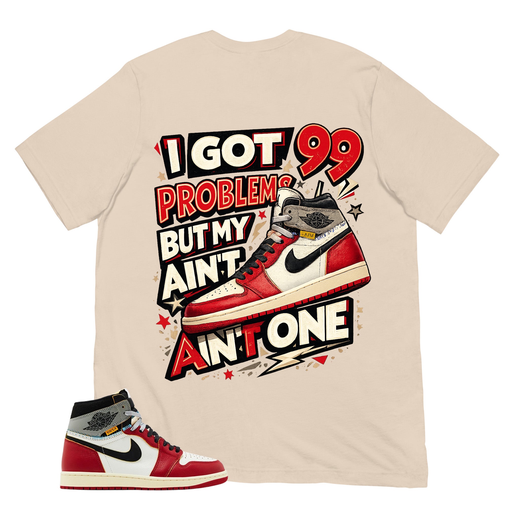 Graphic Tee Got 99 Problems  | Matching Jordan 1 Union LA Chicago Shadow | Zadago