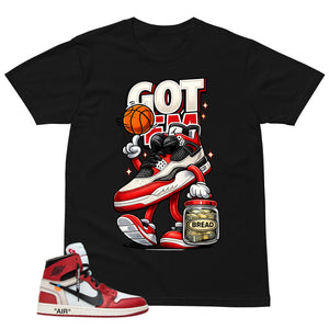 Graphic Tee Got 'Em Bread Shirt | Matching  Off-White x Air Jordan 1 Chicago | Zadago
