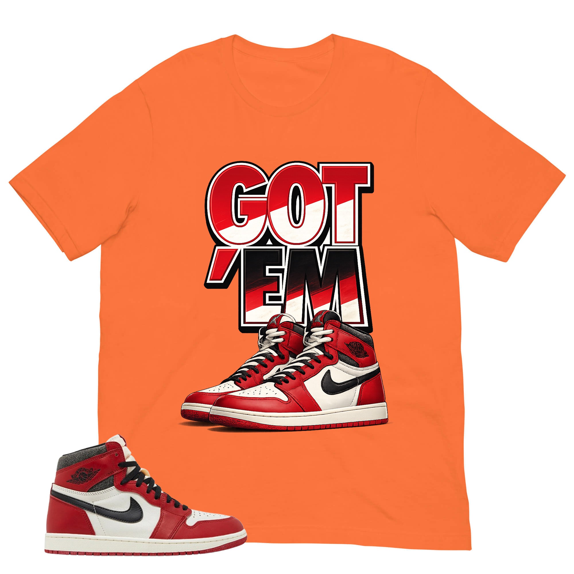 Graphic Tee Got 'Em Shirt - to Matching Air Jordan 1 Chicago Lost & Found | Zadago