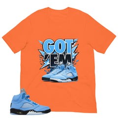 Graphic Tee Got 'Em Sneaker Shirt - to Matching Air Jordan 5 UNC | Zadago