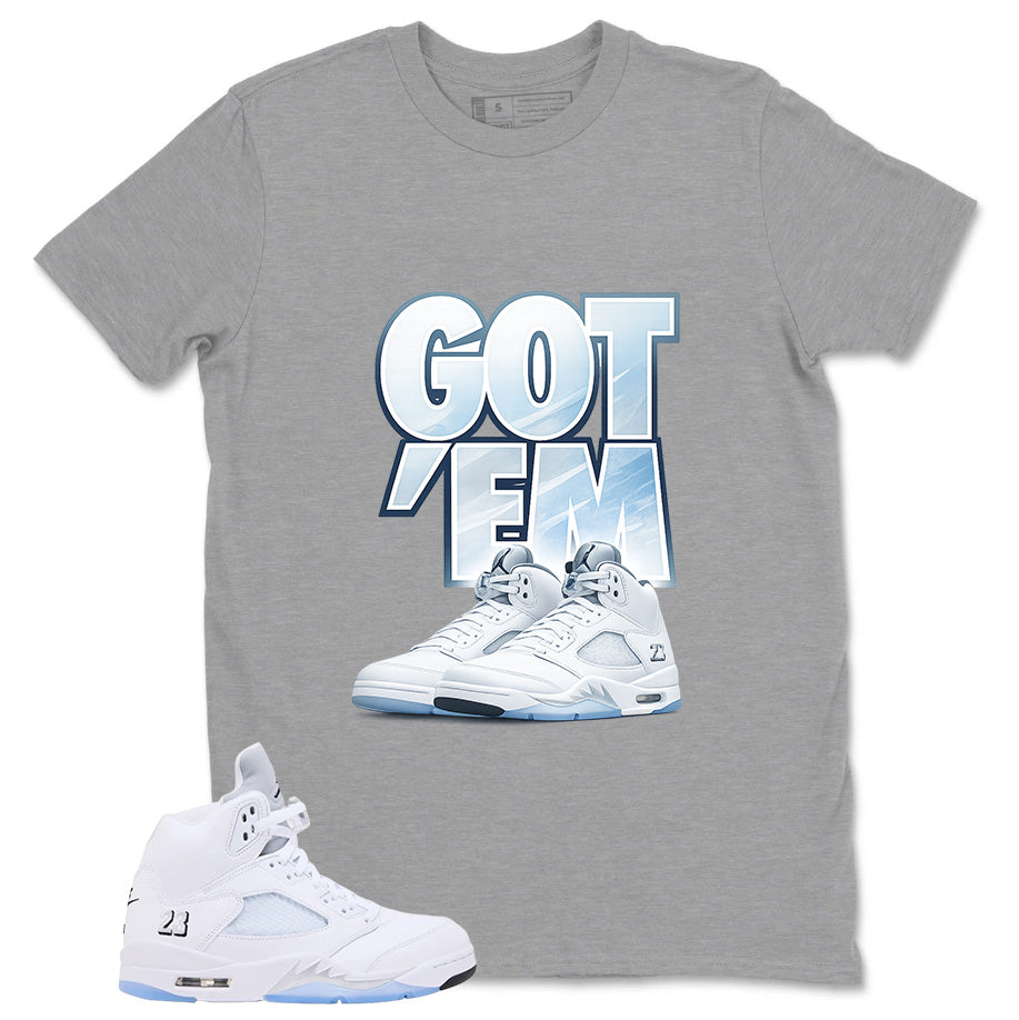 Graphic Tee Got 'Em Sneaker Shirt - to Matching Air Jordan 5 White Metallic | Zadago