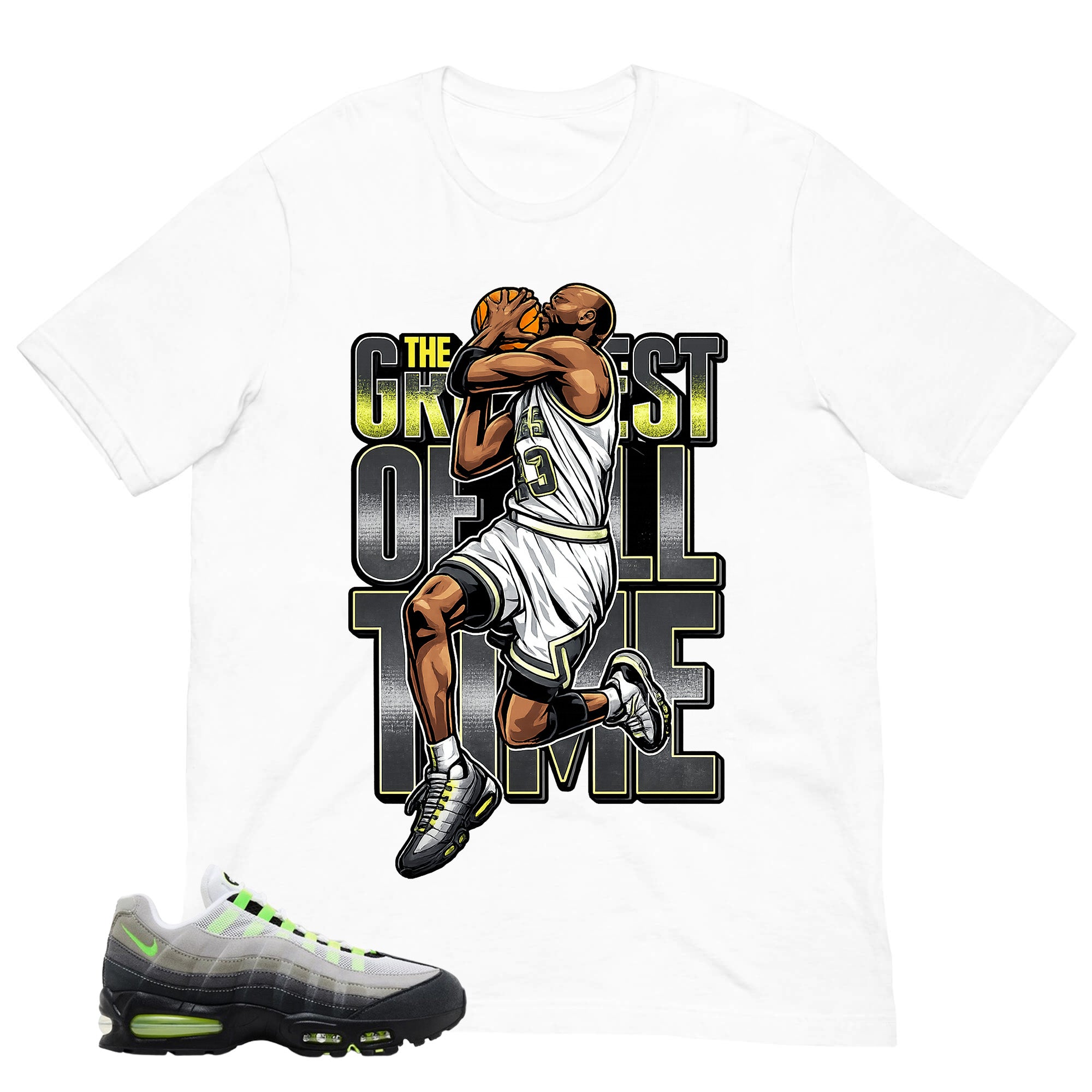 Graphic Tee Greatest Of All Time Shirt - to Matching  Air Max 95 Neon | Zadago
