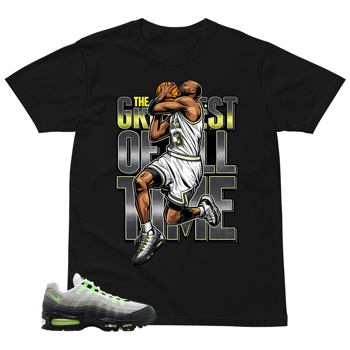 Graphic Tee Greatest Of All Time Shirt - to Matching  Air Max 95 Neon | Zadago