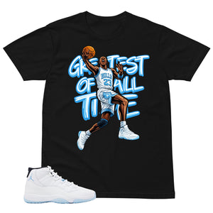 Graphic Tee Greatest Of All Time Shirt - to Matching Air Jordan 11 Legend Blue | Zadago