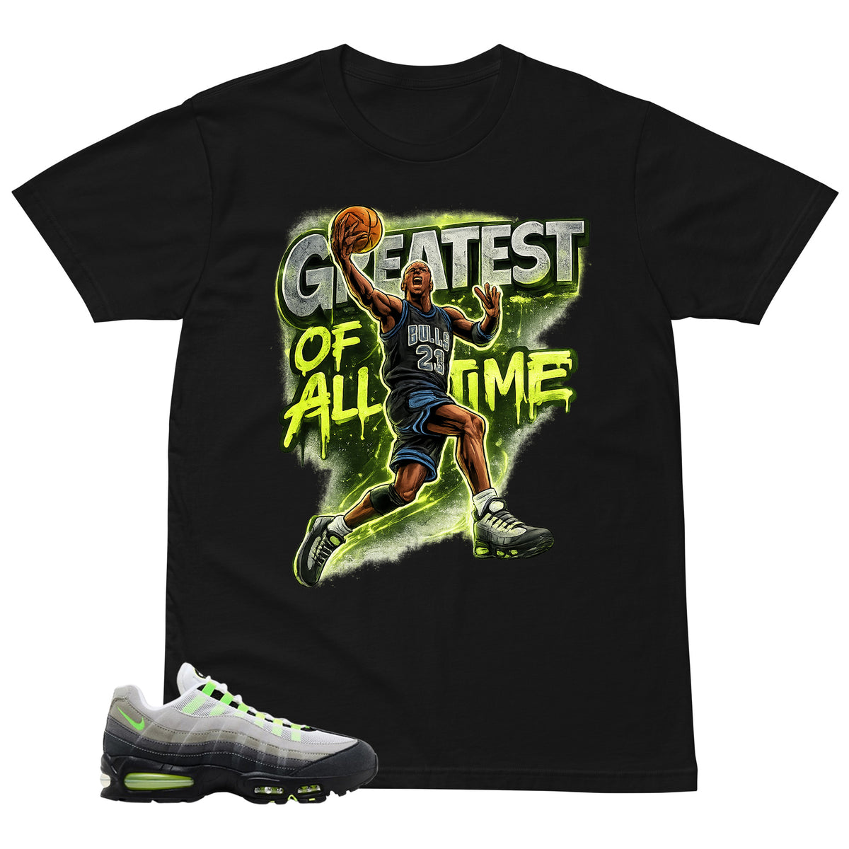 Graphic Tee Greatest Of All Time Shirt - to Matching  Air Max 95 Neon | Zadago